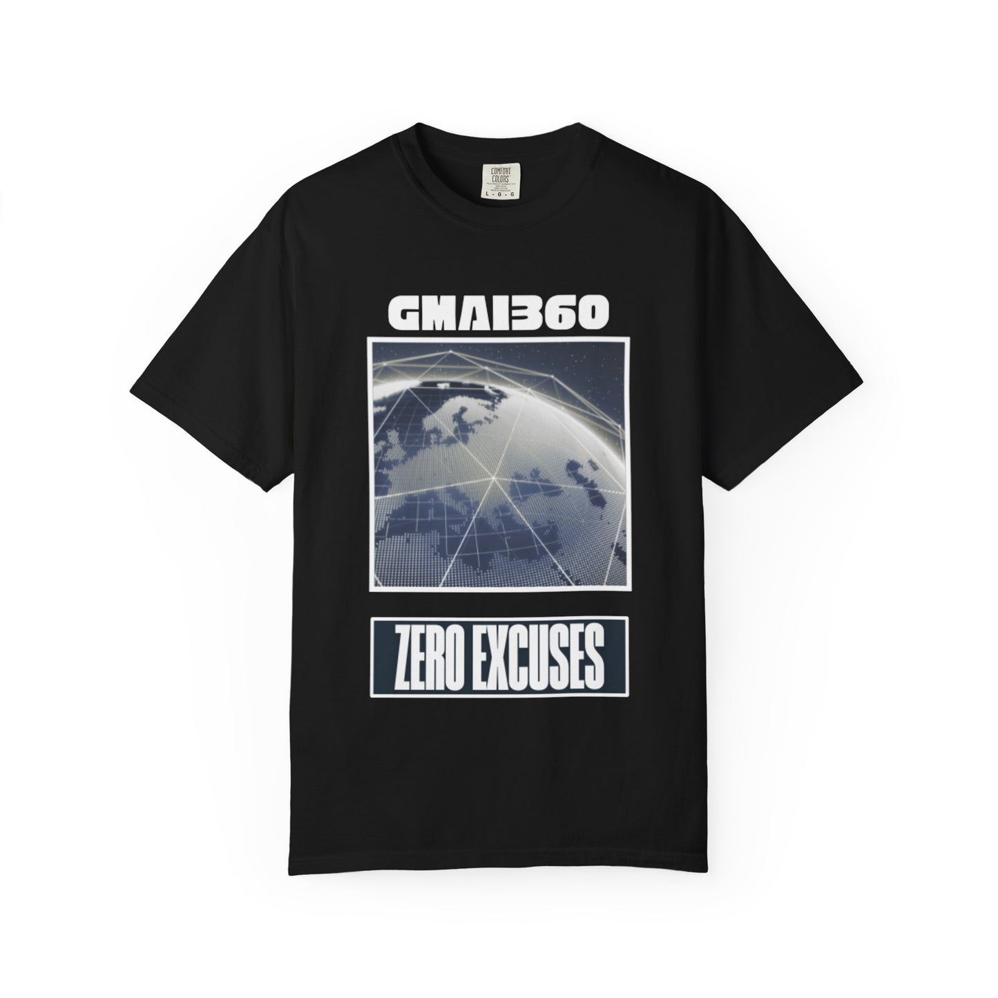 Zero Excuses Graphic T-Shirt — GMA360 Earth Design
